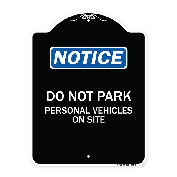 Do Not Park Personal Vehicles on Site Heavy-Gauge Aluminum Sign, 24" x 18", BW-1824-24143